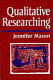 Qualitative researching / Jennifer Mason.