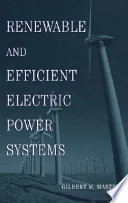 Renewable and efficient electric power systems / Gilbert M. Masters.