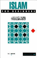 Islam for beginners / text by N.I. Matar ; illustrations by H.N. Haddad.