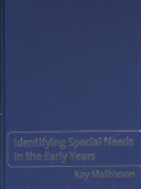 Identifying special needs in the early years / Kay Mathieson.