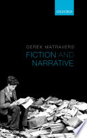 Fiction and narrative Derek Matravers.