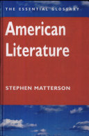 American literature : the essential glossary / Stephen Matterson.