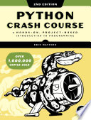 Python crash course a hands-on, project-based introduction to programming / by Eric Matthes.