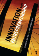 Innovation and entrepreneurship : a competency framework / by Charles H. Matthews & Ralph Brueggemann.
