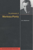 The philosophy of Merleau-Ponty.