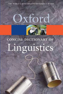 The concise Oxford dictionary of linguistics / P.H. Matthews.