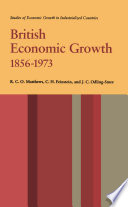 British economic growth, 1856-1973 / R.C.O. Matthews, C.H. Feinstein and J.C. Odling-Smee.