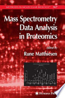 Mass Spectrometry Data Analysis in Proteomics edited by Rune Matthiesen.