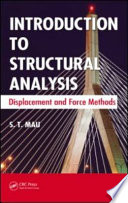 Introduction to structural analysis : displacement and force methods / S. T. Mau.