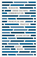 Managing cross-cultural communication : principles and practice / Barry Maude.
