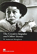 The creative impulse and other stories / W. Somerset Maugham ; retold by John Milne.