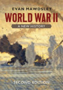 World War II : a new history / Evan Mawdsley.