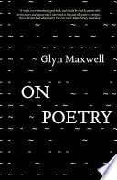 On poetry Glyn Maxwell.
