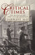 Critical times : the history of the Times literary supplement / Derwent May.