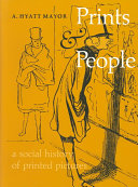 Prints & people : a social history of printed pictures / A. Hyatt Mayor.