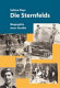 Die Sternfelds : Biographie einer jüdischen Familie nach Erinnerungen und Aufzeichnungen von Albert Sternfeld / Sabine Mayr.