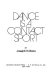 Dance is a contact sport / by Joseph H. Mazo.