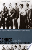 Gender and the modern research university : the admission of women to German higher education, 1865-1914 / Patricia M. Mazon.