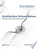 Architecture follows nature : biomimetic principles for innovative design / Ilaria Mazzoleni in collaboration with Shauna Price.