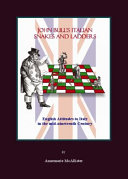 John Bull's Italian snakes and ladders : English attitudes to Italy in the mid-nineteenth century / by Annemarie McAllister.