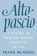 Altopascio : a study in Tuscan rural society, 1587-1784 / Frank McArdle.