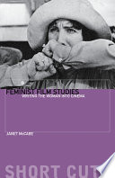 Feminist film studies : writing the woman into cinema / Janet McCabe.