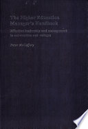 The higher education manager's handbook : effective leadership and management in universities and colleges / Peter McCaffery.
