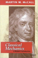 Classical mechanics : a modern introduction / Martin W. McCall.