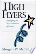 High flyers : developing the next generation of leaders / Morgan W. McCall.