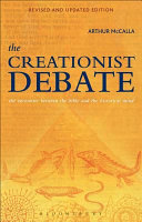 The creationist debate : the encounter between the Bible and the historical mind / Arthur McCalla.