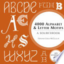 4000 alphabet & letter motifs : a sourcebook / Graham McCallum.