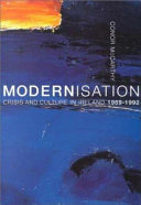 Modernisation, crisis and culture in Ireland, 1969-1992.