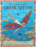 The Orchard book of Greek myths / Geraldine McCaughrean ; illustrated by Emma Chichester Clark.