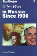 Who's who in Russia since 1900 / Martin McCauley.