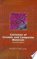 Corrosion of ceramic and composite materials / Ronald A. McCauley.