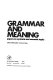 Grammar and meaning : papers on syntactic and semantic topics / (by) James D. McCawley.