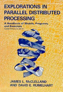Explorations in parallel distributed processing : a handbook of models, programs, and exercises / James L. McClelland, David E. Rumelhart.