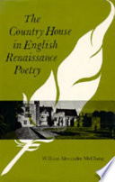 The country house in English renaissance poetry / (by) William A. McClung.