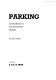 Parking : a handbook of environmental design / Jim McCluskey.