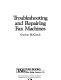 Troubleshooting and repairing fax machines / Gordon McComb.
