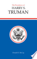 The presidency of Harry S. Truman / Donald R. McCoy.