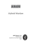 Hybrid warfare / Major Timothy B. Mculloh, Major Richard Johnson.