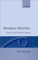 Mistaken identities : poetry and Northern Ireland / Peter McDonald.