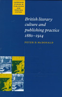 British literary culture and publishing practice, 1880-1914 / Peter D. McDonald.