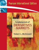 Fundamentals of derivatives markets / Robert L. McDonald.