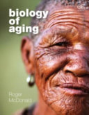 Biology of aging / Roger B. McDonald.