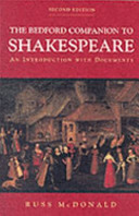The Bedford companion to Shakespeare : an introduction with documents / Russ McDonald.