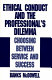 Ethical conduct and the professional's dilemma : choosing between service and success / Banks McDowell.