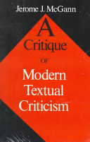 A critique of modern textual criticism / Jerome J. McGann.