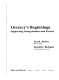 Literacy's beginnings : supporting young readers and writers / Lea M. McGee, Donald J. Richgels.